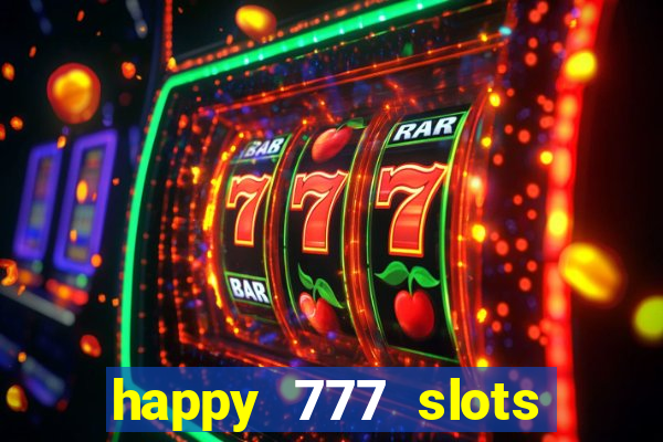 happy 777 slots paga mesmo